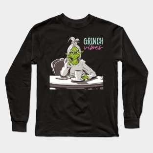 Grinch vibes Long Sleeve T-Shirt